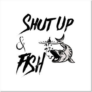 Shut Up and Fish Posters and Art